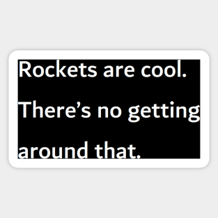 rockets are cool. there's no getting around that. Sticker